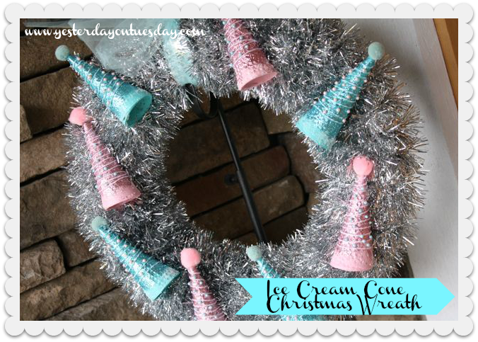 Ice Cream Cone Wreath -Yesterday on Tuesday #christmas #wreaths #modpodge Ice Cream Cone Wreath -Yesterday on Tuesday #christmas #wreaths #modpodge