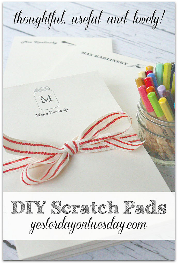How to make DIY Scratch Pads for yourself or as a thoughtful gift idea from http://yesterdayontuesday.com/staging