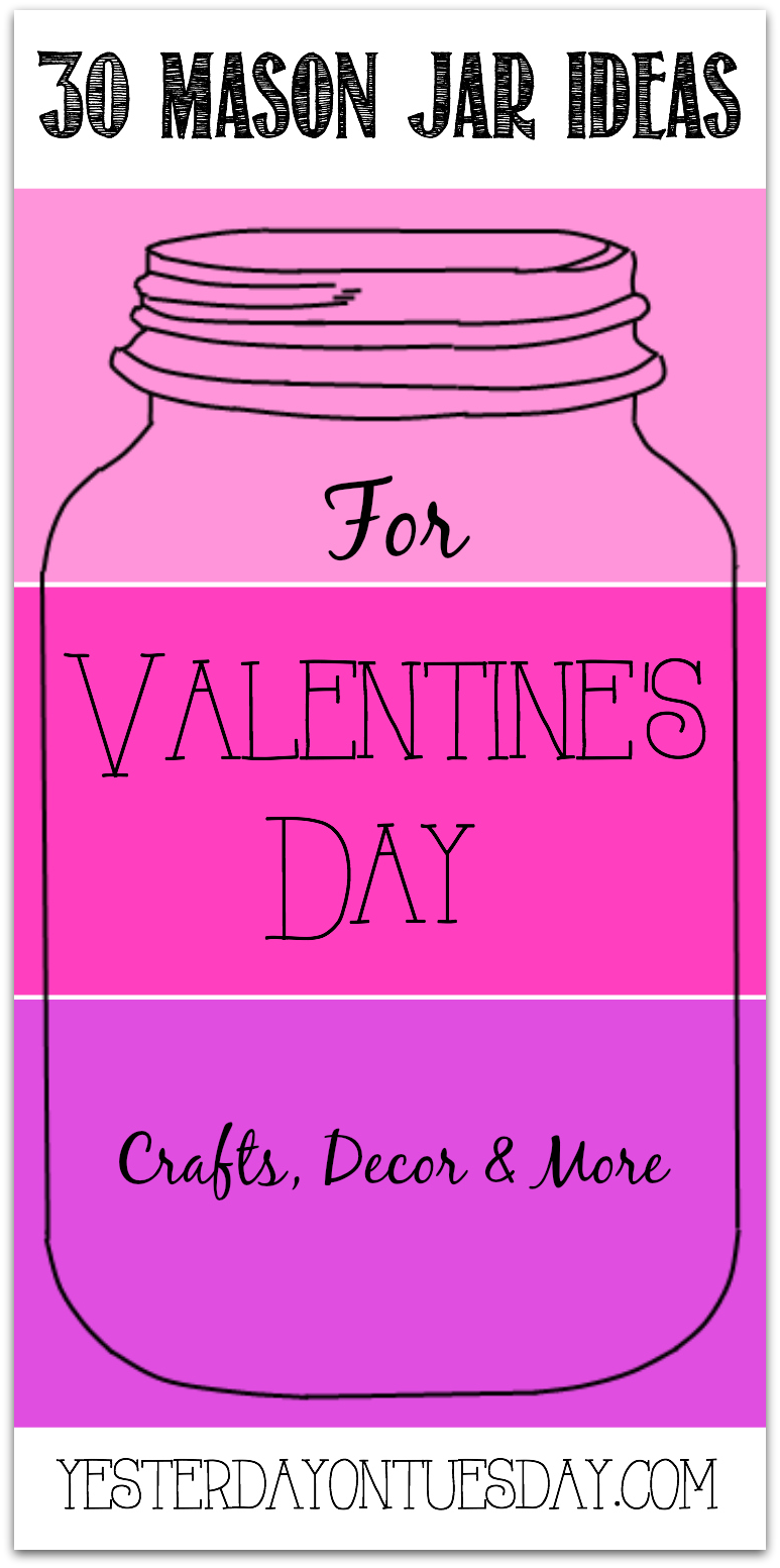 30 Mason Jar Ideas for Valentine’s Day