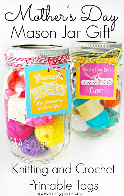 Mothers Day Mason Jar Gift - Knitting and Crochet Printable Tags - The Silly Pearl