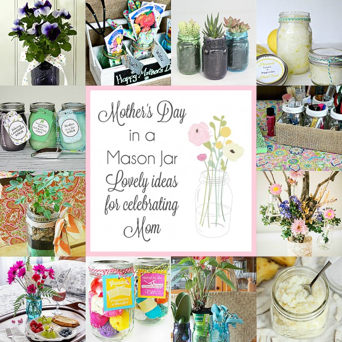 Mother's Day in a Mason Jar, tons of lovely Mason Jar themed gift ideas for Mother's Day