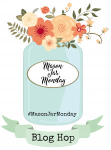 Mason Jar Monday Blog Hop: Fresh themed Mason Jar projects from your favorite bloggers Crafts, Decor and recipes on the third Monday of every month!