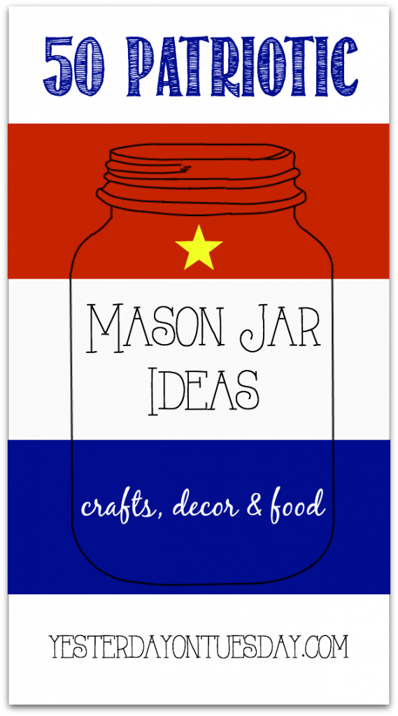 Fifty Patriotic Mason Jar Ideas: Crafts, decor and more for Memorial Day and 4th of July.