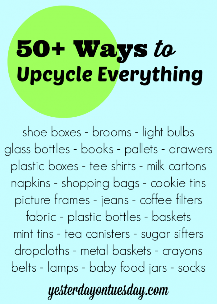 50+ Ways to Upcycle Everything including plastic bottles, crayons, jeans, tee shirts and more!