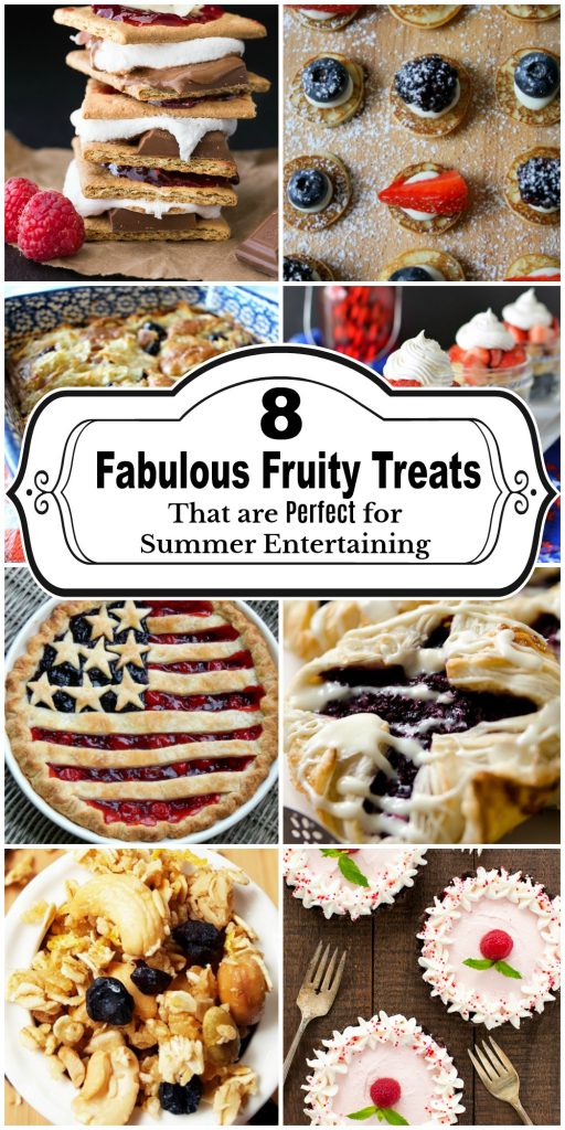 8 Fabulous Fruity Treats that are PERFECT for Summer Entertaining