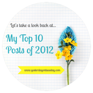 My Top 10 Posts of 2012 - Yesterday on Tuesday