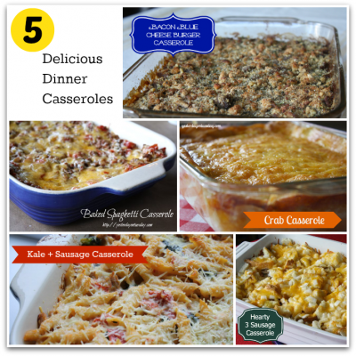 5 Delicious Dinner Casseroles | Yesterday On Tuesday