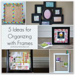 Ideas for Organizing with Frames
