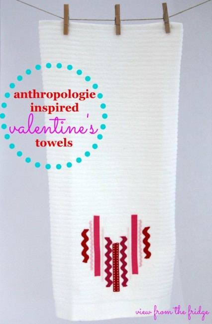 Anthopologie Inspired Valentines Towels by View from the Fridge