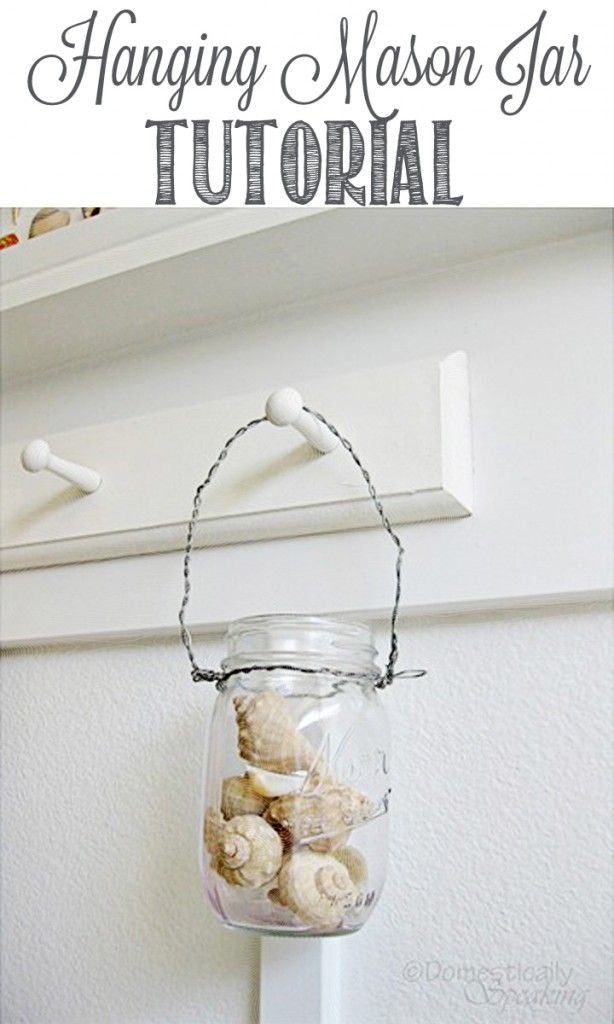 Hanging Mason Jars Tutorial by Domestically Speaking