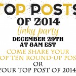 Share your Top 10 Posts at the Top 10 Posts of 2014 Link Party