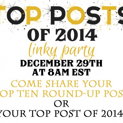 Top Posts of 2014 Link Party