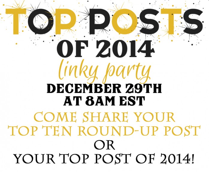 Share your Top 10 Posts at the Top 10 Posts of 2014 Link Party