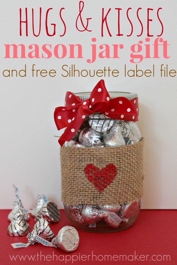 Hugs and Kisses Mason Jar Gift from The Happier Homemaker