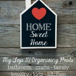 My Top 10 Organizing Posts for the bathroom, craft supplies, the kitchen, kids and more #organizing #springcleaning