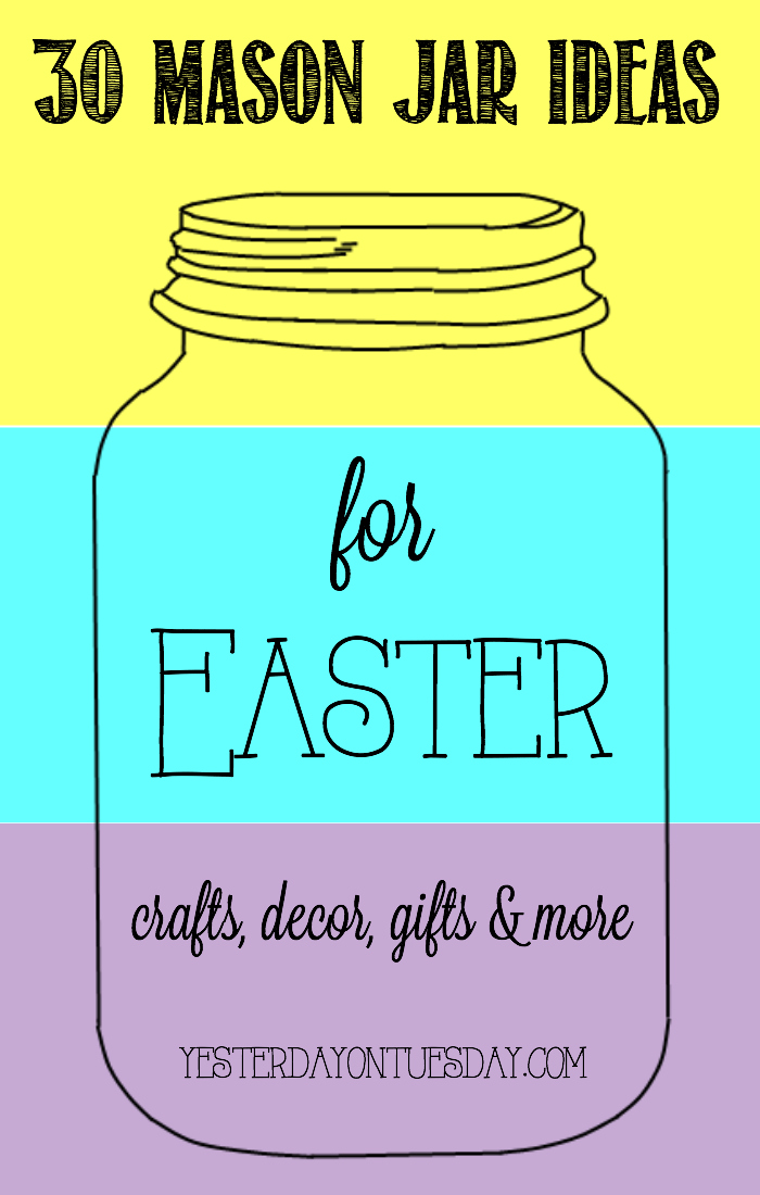 30 Mason Jar Ideas for Easter