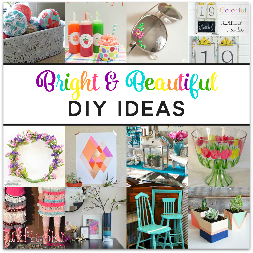 Bright and Beautiful DIY Ideas