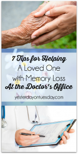 7 Tips for Helping a Loved One with Memory Loss at the Doctor's Office: Steps you can take to make the visit go smoothly and be stress free.