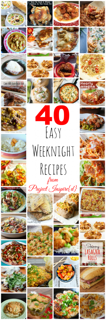 One to pin! A collection of 40 Easy Weeknight Meals.