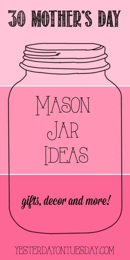 30 Mason Jar Ideas for Mother's Day