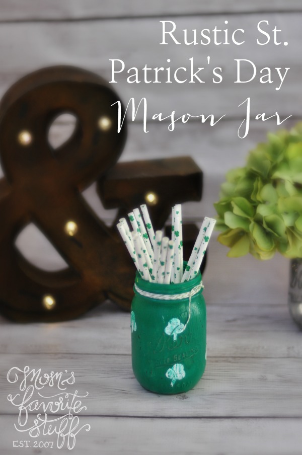 Rustic St. Patrick's Day Mason Jar by Mom's Favorite Stuff