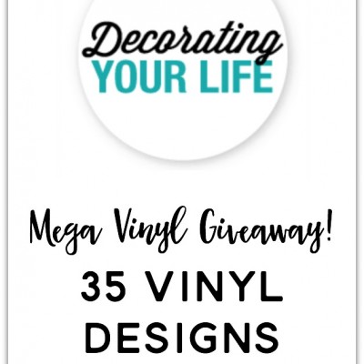 Mega Vinyl Giveaway from Decorating Your Life