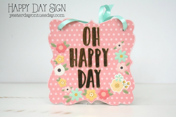 Happy Day Sign, a pretty spring decor idea