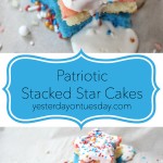 DIY Patriotic Stacked Star Cakes for Memorial Day, 4th of July, and summer barbecues and parties.