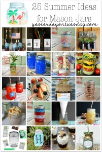 25 Summer Ideas for Mason Jars: recipes, gifts, decor and more!