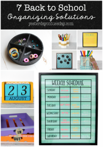 7 Back to School Organizing Solutions including a dry erase board, perpetual calendar, chalkboard organizer, Weekly Schedule and more.