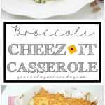 Broccoli Cheez It Casserole: A delicious and satisfying side dish that your family and friends will love!