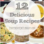 12 Delicious Soup Recipes, great family meal ideas for those chilly winter nights!