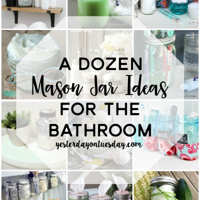 A Dozen Mason Jar Ideas for the Bathroom