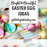 9 Bright and Beautiful Easter Egg Ideas: Lovely ideas for creating gorgeous Easter eggs.