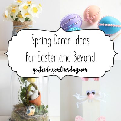 Spring Decor Ideas for Easter and Beyond