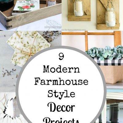 9 Modern Farmhouse Style Decor Projects