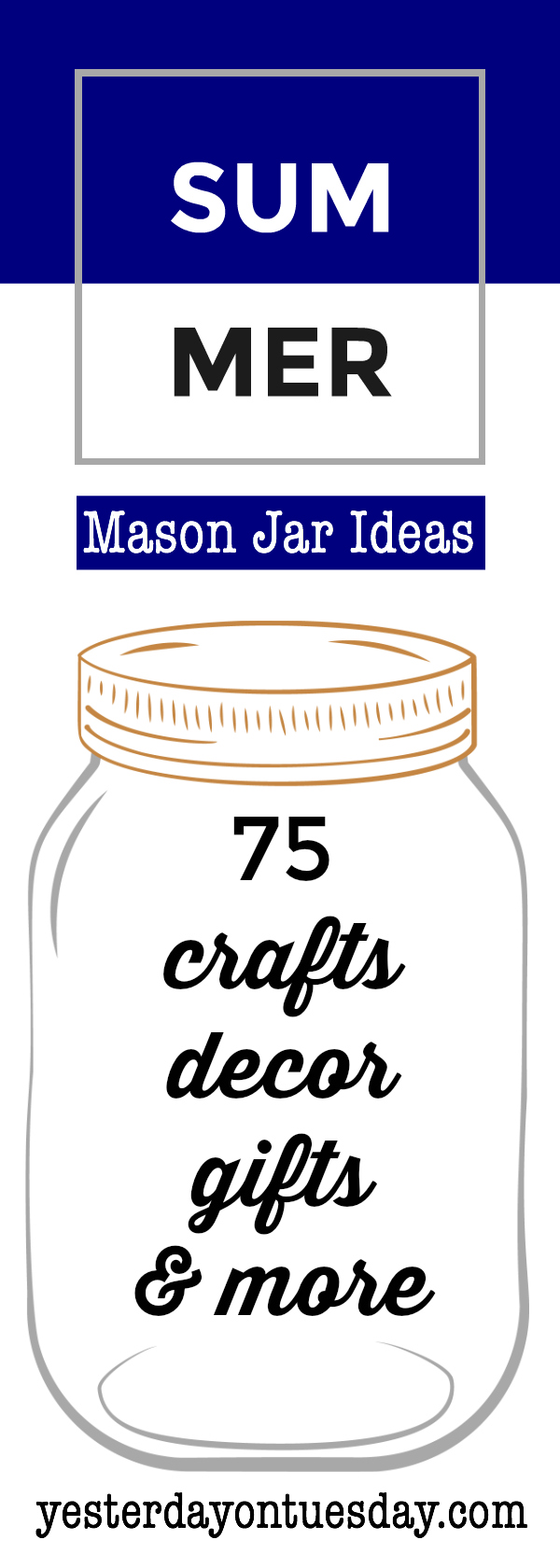 75 Summer Mason Jar Ideas including kid's activities, crafts, decor, recipes and more!