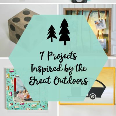 7 Projects Inspired by the Great Outdoors