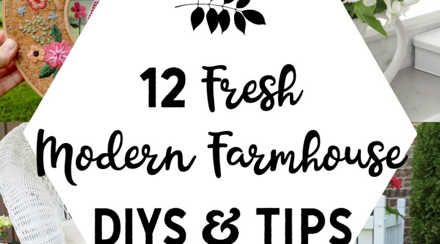 Modern Farmhouse Tips and DIYs