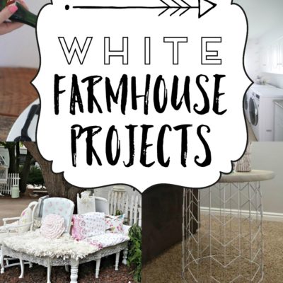 A Baker’s Dozen White Farmhouse Projects