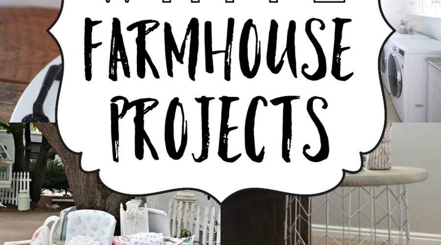 Lovely White Farmhouse Projects