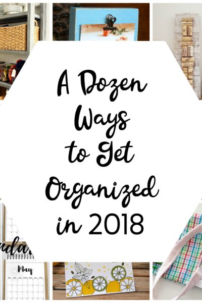 A Dozen Ways to Get Organized in 2018