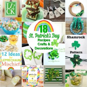 18 St. Patrick's Day Recipes, Crafts, and Decorations