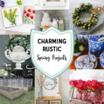 Charming Rustic Spring Projects