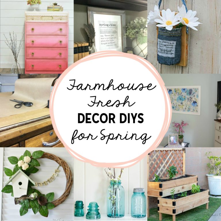 Farmhouse Fresh Decor DIYS for Spring