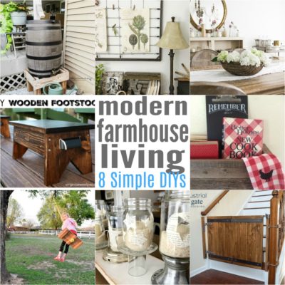 8 Modern Farmhouse Living Easy DIYS